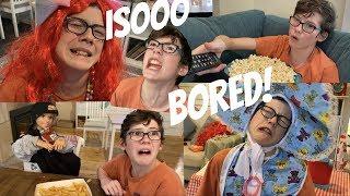 ISO BORED! Brayden's Battle with Boredom