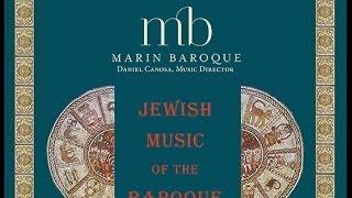 MARIN BAROQUE: Jewish Music of the Baroque - Part I