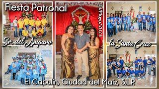 2️⃣02/Mayo/2024 Fiesta Patronal Sr. del Amparo, El Capulín, Ciudad del Maíz, S.L.P.