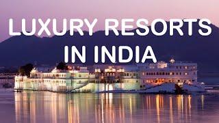 Top 10 Luxurious Resorts in India | Full info | Lets travel