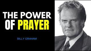 The Power of Prayer | Best Message Sermon By Dr. Billy Graham