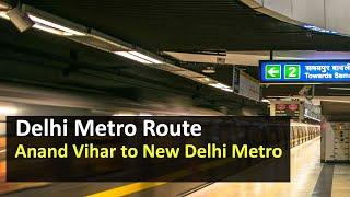 Delhi Metro Route from Anand Vihar Metro Station to New Delhi - Fare, Duration, Travel Time, Gates