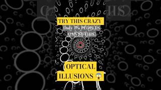 TRY THIS CRAZY OPTICAL ILLUSION #newillusion #opticalillusion #bestillusion #mindillusion #mindset