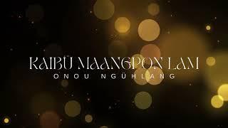 Kaibü Maangpon Lam | Teaser | Onou Ngühlang