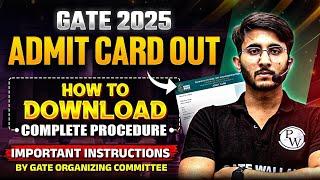 GATE 2025 Admit Card Download | Step By Step Process | Important Guidelines by IIT ROORKEE