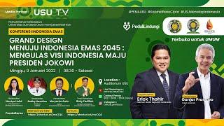 Konferensi Indonesia Emas -  Grand Design Menuju Indonesia Emas 2045