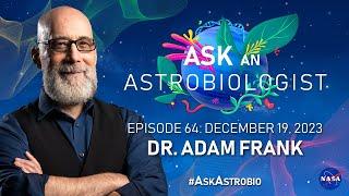 What We Know (& Don't Know) About Searching for Alien Life with Dr. Adam Frank