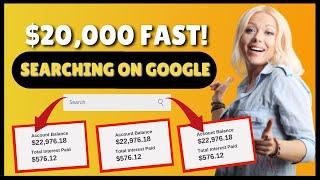 Make $20,000 FAST Searching On Google | Make Money Online 2022 and Google Search