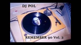 DJ POL - REMEMBER 90 Vol. 2