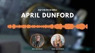 Product Positioning in Business and Startups | April Dunford | AQ's Blog & Grill