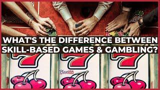 What Is The Difference Between Skill Based Games And Gambling? PlayUSA Q&A