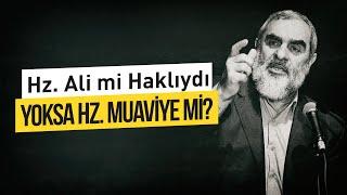 Hz. Ali mi Haklıydı Yoksa Hz. Muaviye mi? (Tahta Kılıç Formulü) | Nureddin Yıldız