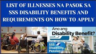 LIST OF ILLNESSES NA PASOK SA SSS DISABILITY BENEFITS AND REQUIREMENTS ON HOW TO APPLY