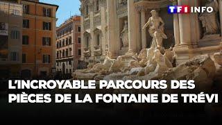 L’incroyable parcours des pièces de la fontaine de Trévi