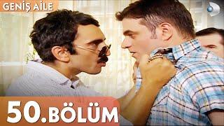 Geniş Aile 50. Bölüm - Full Bölüm