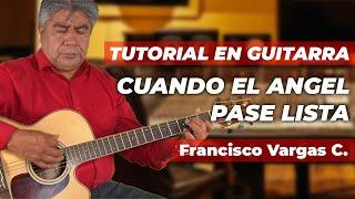 Tutorial en Guitarra - Cuando allá se pase lista - Hermanos Vargas - Primera Parte