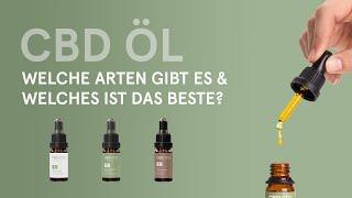 CBD Öl - Welche Arten gibt es und welches ist das Beste?