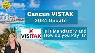 Cancun VISTAX 2024 Update - Is it Mandatory and How do You Pay it? | Cancun, Mexico
