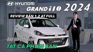 Giá Lăn Bánh Hyundai Grand i10 Sedan 2024 - Tất cả Phiên Bản | Review i10 Sedan 1.2 AT Full 2024