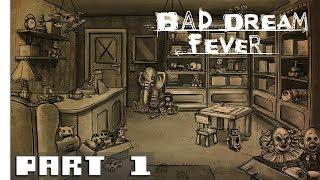 Bad Dream: Fever - Gameplay Walkthrough - Part 1