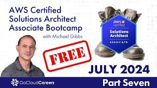AWS Certified Solutions Architect Associate 2024 (Full Free AWS course!) Day Seven
