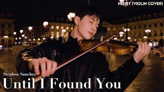 HENRY 'Stephen Sanchez - Until I Found You' Violin Cover
