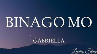 BINAGO MO (LYRICS) GABRIELLA@lyricsstreet5409 #lyrics #opm #gabriella #phillipinesmusic