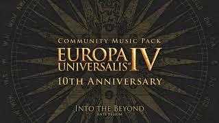 Into the Beyond (Europa Universalis IV: Tenth Anniversary Community Music Pack)