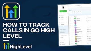 GoHighLevel Call Tracking - How to Track Calls in GoHighLevel (Tutorial)