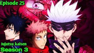 Jujutsu Kaisen Season 3 Episode 25 Explained In Hindi | Ani x | Ep 26