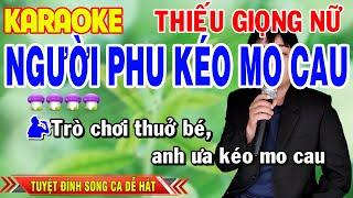 ️NGƯỜI PHU KÉO MO CAU - BEAT SONG CA HAY NHẤT  Karaoke Thiếu Giọng Nữ  Song ca cùng Hoàng Nam