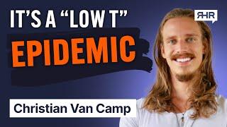 How to Become a “High T” Man ft. Christian Van Camp | Ep. 75