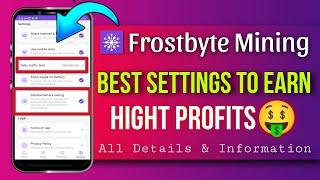 Frostbyte Best Settings To Earn Money | Frostbyte Ice network Project | Frostbyte All Details & Info