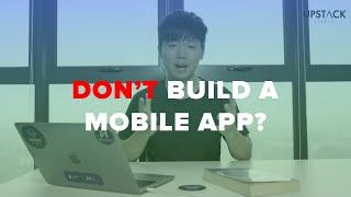 Don't Build A Mobile App Before You Watch This