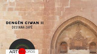 Awazên Çiya - Destana Zapê (Dengê Ciwanan 2 © Art Records)