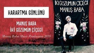 Karartma Gönlünü | Manuş Baba (Official Audio)