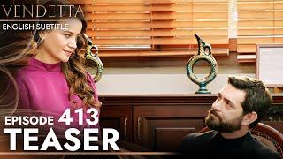 Vendetta Episode 413 Teaser English Subtitled | Kan Cicekleri