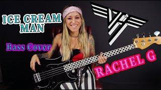 ICE CREAM MAN - EDDIE VAN HALEN TRIBUTE (RACHELG BASS COVER) 