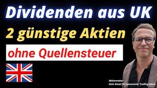 Dividenden aus UK - Zwei günstige Aktien ohne Quellensteuer mit Kurspotential für 2025