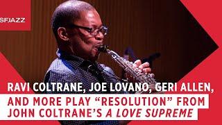 Ravi Coltrane plays "Resolution" From John Coltrane's A Love Supreme (Live at SFJAZZ)