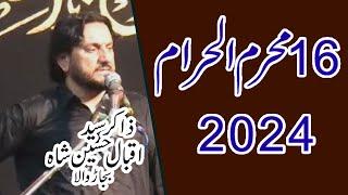 16 Muharram 2024 Zakir Syed Iqbal Hussain Shah Bajarrwala New Majlis