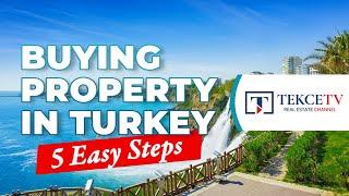 How to Buy Property in Turkey as a Foreigner? | 5 Easy Steps