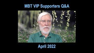 MBT VIP Patrons Q & A April 2022