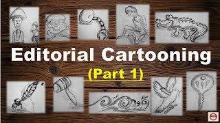 EDITORIAL CARTOONING-JOURNALISM (PART 1)