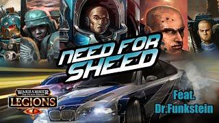 Need For Sheed (feat. Dr.Funkstein) -||- The Horus Heresy Legions