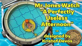 Mr. Jones Watch Co. - A Perfectly Useless Afternoon