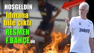 Ve İlk Antrenmanına bile çıktı geldi! Kulübe girdi Resmen Fenerbahçe'de..