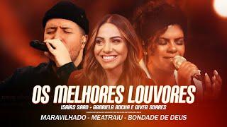 Gabriela Rocha, Isaías Saad e Nívea Soares -  Melhores Músicas Gospel Atualizada 2024 [NOVA LISTA]