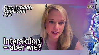 Hybride MODERATION (M. Becker) | Das hybride Publikum (2/2) | StMWK