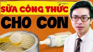 Cách chọn sữa công thức cho con | Tổng quan về các công thức sữa | Bác sĩ Dương